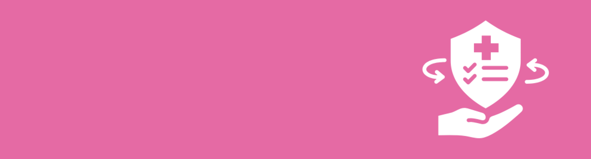 A pink banner with a white graphic on it. The white graphic is a white bade, with a first aid sign and a hand underneath supporting it